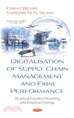 Digitalisation of Supply Chain Management and Firm Performance：Structural Equation Modelling and Empirical Findings