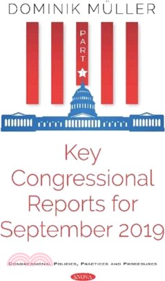 Key Congressional Reports for September 2019：Part I