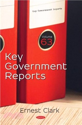 Key Government Reports. Volume 63：Volume 63