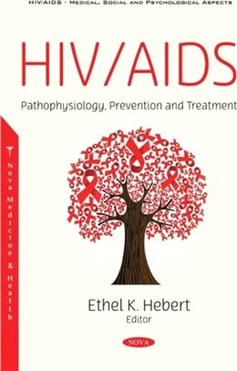 HIV/AIDS：Pathophysiology, Prevention and Treatment