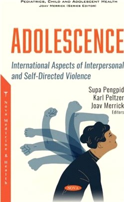 Adolescence：International Aspects of Interpersonal and Self-Directed Violence