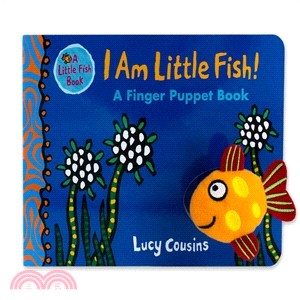 I Am Little Fish! A Finger Puppet Book (美國版)