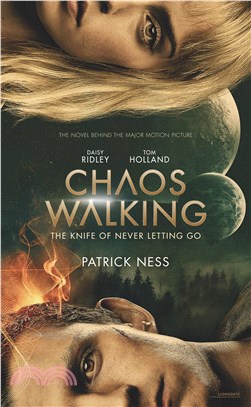 Chaos Walking (Movie Tie-in): the Knife of Never Letting Go