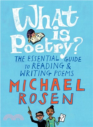 What Is Poetry? ― The Essential Guide to Reading and Writing Poems