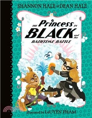 The Princess in Black and the Bathtime Battle (The Princess in Black #7)(全彩精裝本)
