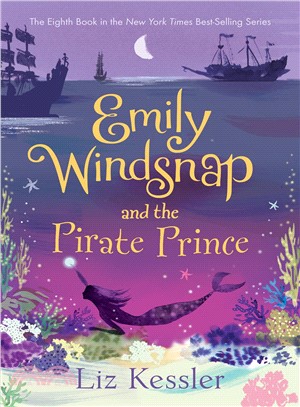 Emily Windsnap and the Pirate Prince (Emily Windsnap 8)