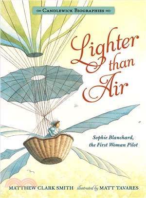 Lighter Than Air ― Sophie Blanchard, the First Woman Pilot