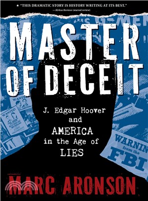 Master of Deceit ― J. Edgar Hoover and America in the Age of Lies