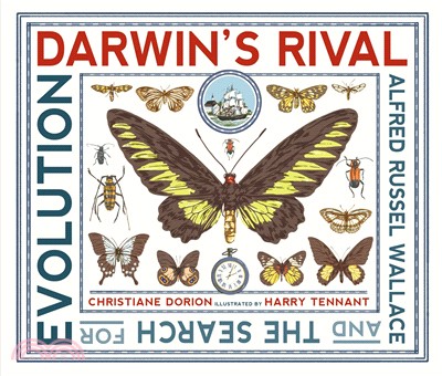 Darwin's Rival ― Alfred Russel Wallace and the Search for Evolution