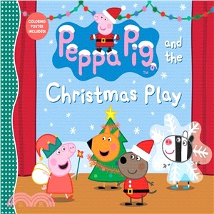 Peppa Pig and the Christmas Play (精裝本)