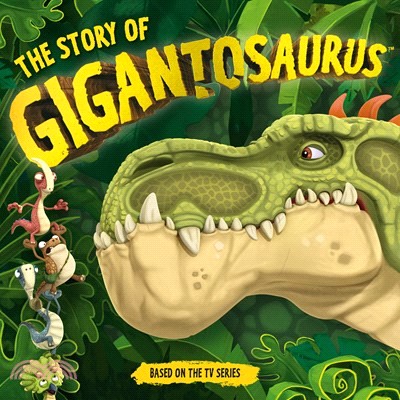 The Story of Gigantosaurus ― The Story of Gigantosaurus
