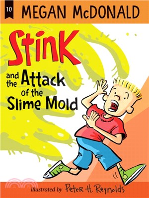 Stink #10: The Attack of the Slime Mold (New Cover)