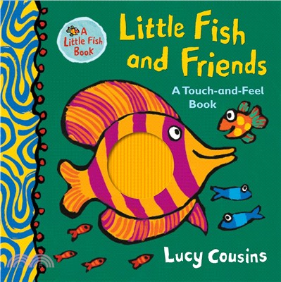 Little Fish and Friends: A Touch-and-Feel Book (觸摸書)(美國版)