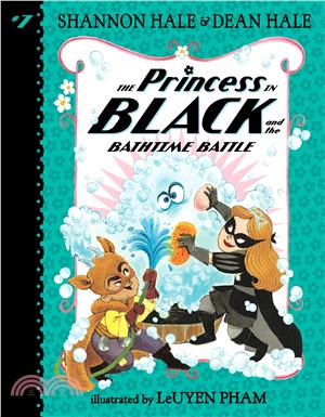 The Princess in Black and the Bathtime Battle (The Princess in Black #7)(全彩平裝本)
