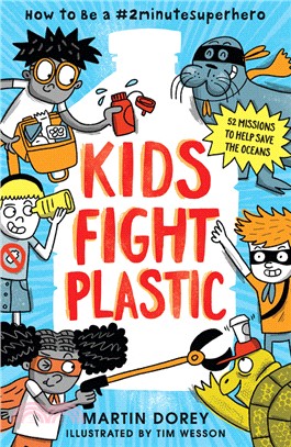 Kids Fight Plastic: How to Be a #2minutesuperhero (美國版)(平裝本)