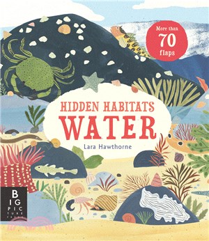 Hidden habitats :water /