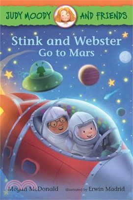 Stink and Webster Go to Mars (Judy Moody and Friends #15)