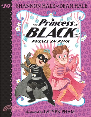 The Princess in Black and the Prince in Pink (The Princess in Black #10)(全彩平裝本)