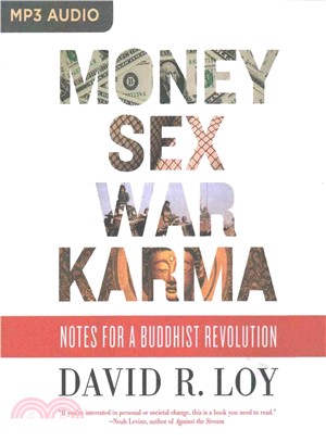 Money, Sex, War, Karma ― Notes for a Buddhist Revolution