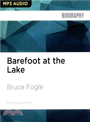 Barefoot at the Lake ― A Boyhood Summer in Cottage Country