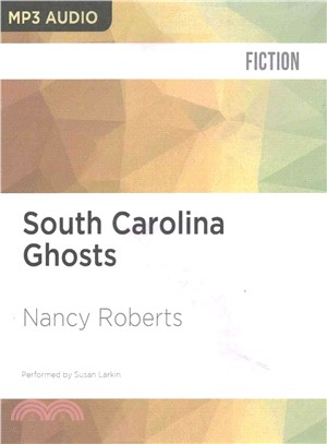 South Carolina Ghosts ― From the Coast to the Mountains
