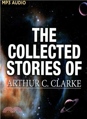 The Collected Stories of Arthur C. Clarke