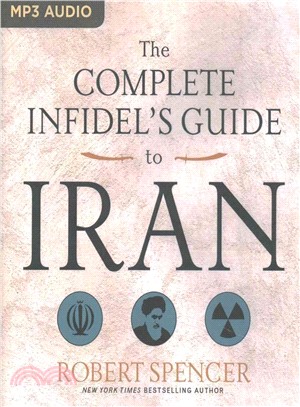 The Complete Infidel's Guide to Iran