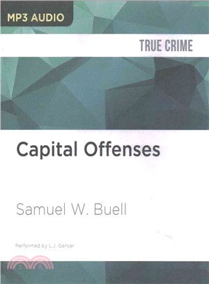 Capital Offenses ― Business Crime and Punishment in America's Corporate Age