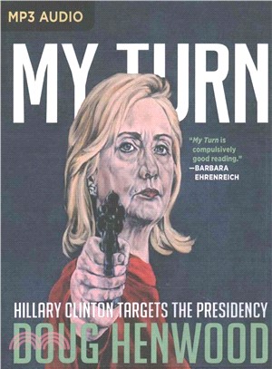 My Turn ― Hillary Clinton Targets the Presidency