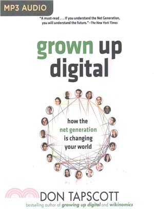 Grown Up Digital ― How the Net Generation Is Changing Your World