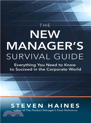 The New Manager's Survival Guide ─ Everything You Need to Know to Succeed in the Corporate World