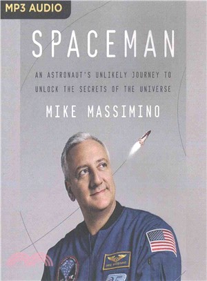 Spaceman ─ An Astronaut's Unlikely Journey to Unlock the Secrets of the Universe