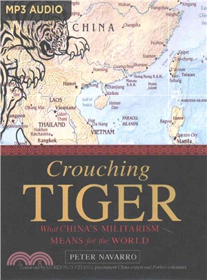 Crouching Tiger ─ What China's Militarism Means for the World