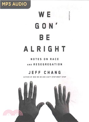 We Gon' Be Alright ― Notes on Race and Resegregation