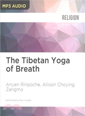 The Tibetan Yoga of Breath ― Breathing Practices for Healing the Body and Cultivating Wisdom