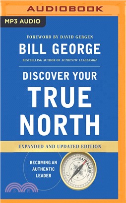 Discover Your True North ─ Becoming an Authentic Leader