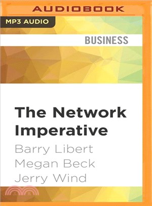 The Network Imperative ─ How to Survive and Grow in the Age of Digital Business Models