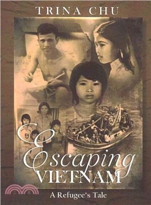 Escaping Vietnam ― A Refugee's Tale