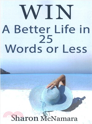 Win a Better Life in 25 Words or Less