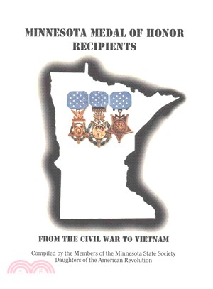 Minnesota Medal of Honor ― From the Civil War to Vietnam