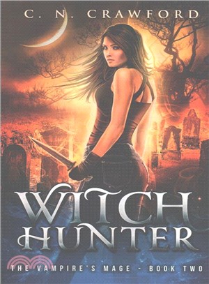 Witch Hunter ― An Urban Fantasy Novel