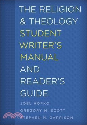 The Religion and Theology Student Writer's Manual and Reader's Guide