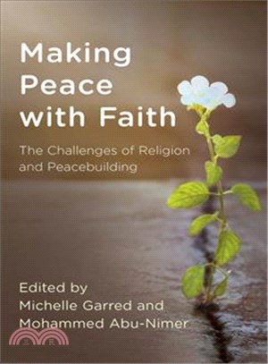 Making Peace With Faith ─ The Challenges of Religion and Peacebuilding