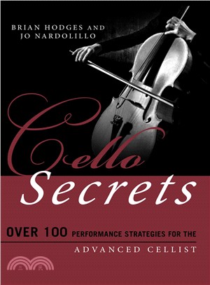 Cello Secrets ― Over 100 Performance Strategies for the Advanced Cellist