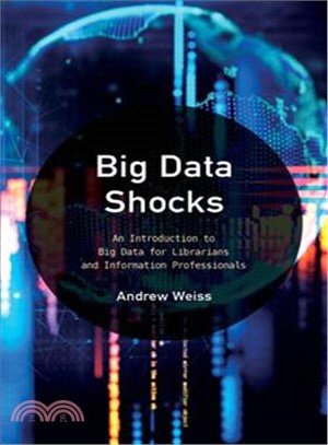 Big Data Shocks ― An Introduction to Big Data for Librarians and Information Professionals