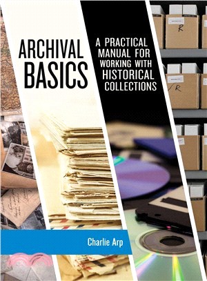 Archival Basics ― A Practical Manual for Working With Historical Collections
