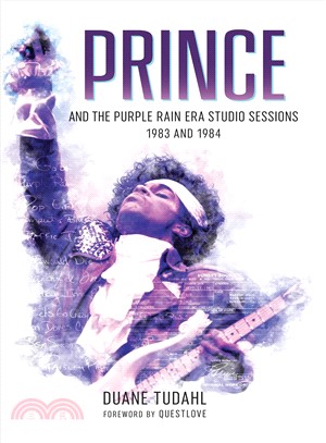 Prince and the Purple Rain Era Studio Sessions ─ 1983 and 1984