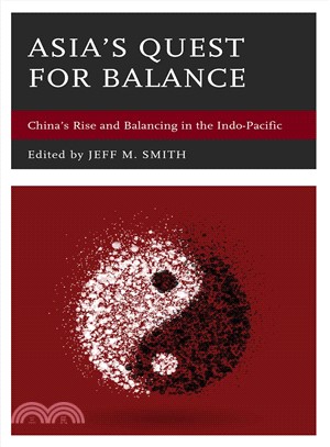 Seeking Balance ― China's Rise and Balancing in the Indo-pacific