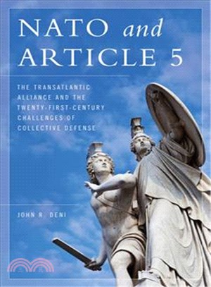 NATO and Article 5 ─ The Transatlantic Alliance and the Twenty-First-Century Challenges of Collective Defense