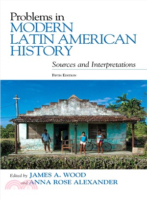 Problems in Modern Latin American History ― Sources and Interpretations